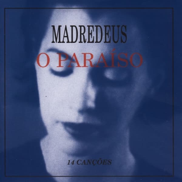 Madredeus - O Paraiso