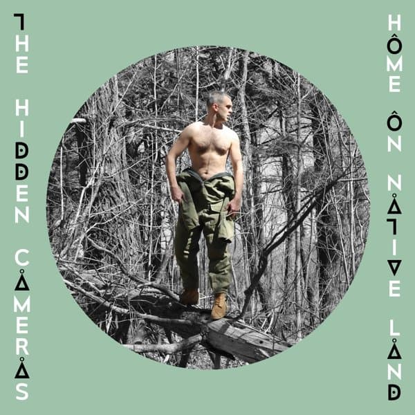 The Hidden Cameras - Home On Native Land (CD)