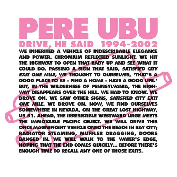 Pere Ubu - Drive, He Said 1994-2002 (4 LP) (Limited Edition)