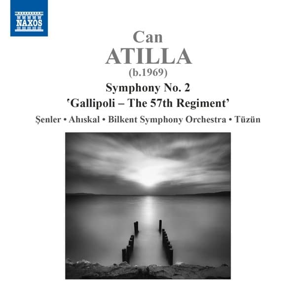 Angela Ahiska, Onur Senler, Bilkent Symphony Orchestra, Burak Tüzün - Atilla: Symphony No.2 'Gallipoli - The 57th Regiment' (CD)