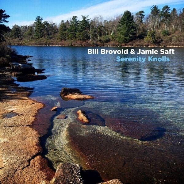 Bill Brovold & Jamie Saft - Serenity Knolls (CD)