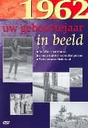 Geboortejaar in Beeld - 1962
