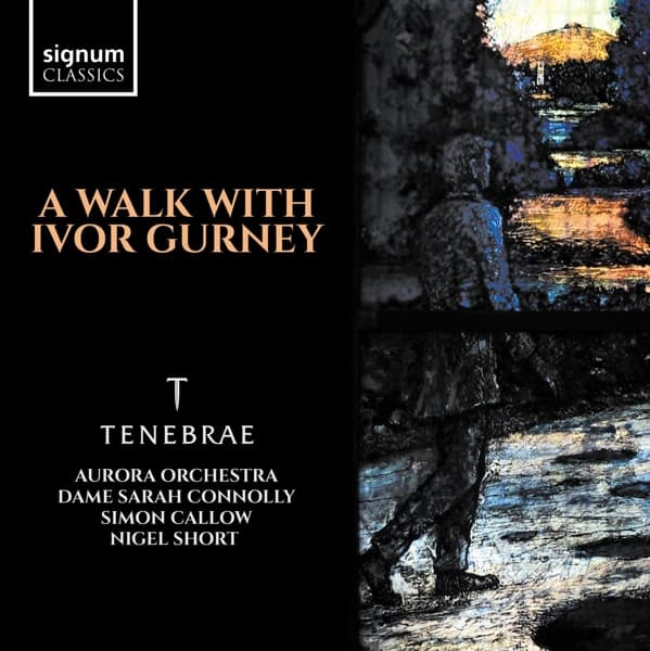 Tenebrae, Aurora Orchestra, Sarah Connolly, Simon Callow, Nigel Short - A Walk With Ivor Gurney (2 CD)