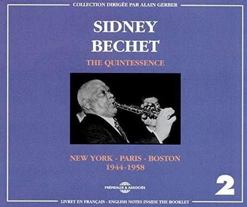 Sidney Bechet - The Quintessence / New York - Paris - Boston (1944-1958) (2 CD)