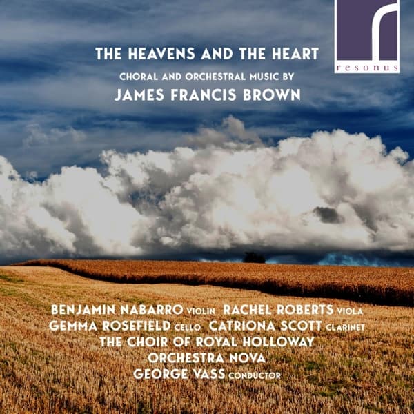 Benjamin Nabarro, Rachel Roberts, Royal Holloway Choir, Orchestra Nova Of London, George Vass - The Heavens And The Heart (CD)