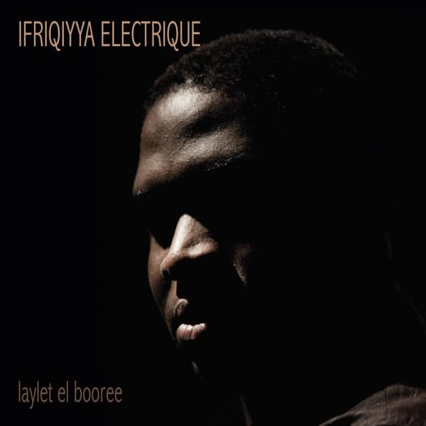 Ifriqiyya Electrique - Laylet El Booree (LP)