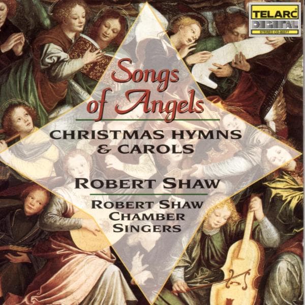 Robert Shaw Chamber Singers, Robert Shaw - Songs Of Angels (Christmas Hymns & Corols) (CD)