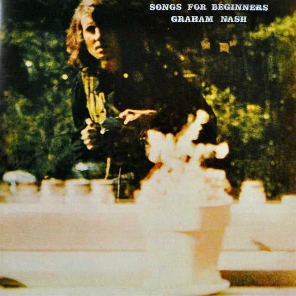 Graham Nash - Songs For Beginners