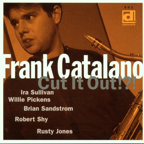 Frank Catalano With Ira Sullivan - Cut It Out!?! (CD)
