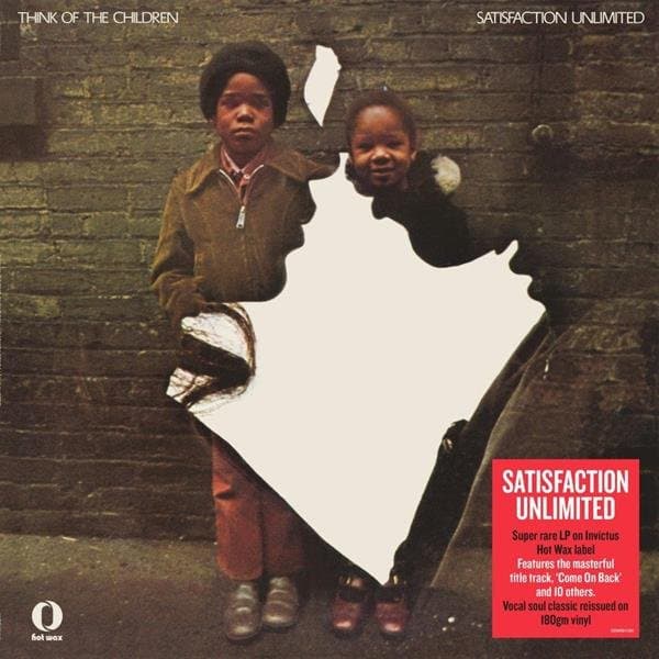 Satisfaction Unlimited - Think Of The Children (LP)