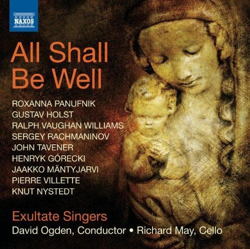 Richard May, Exultate Singers, David Ogden - All Shall Be Well (CD)