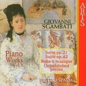 Giovanni Sgambati (1841-1914) - Sgambati: Complete Piano Works - Vo