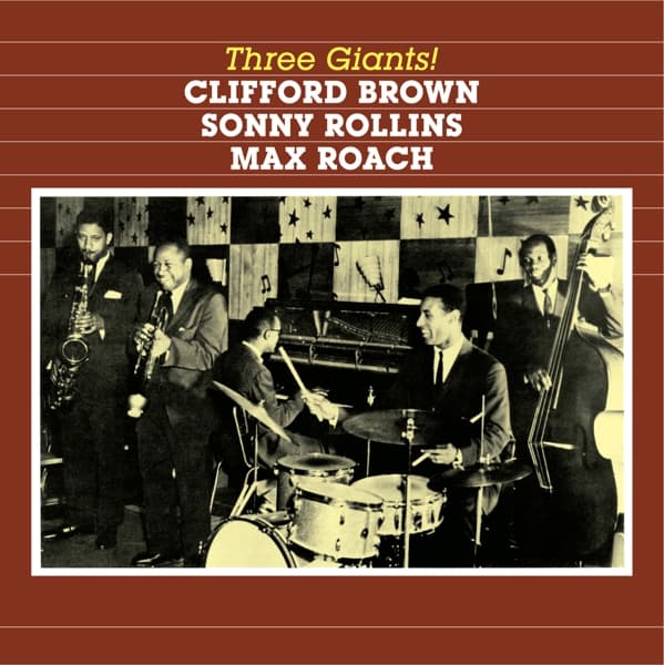 Clifford Brown, Sonny Rollins, Max Roach - Three Giants! (CD) (Remastered)