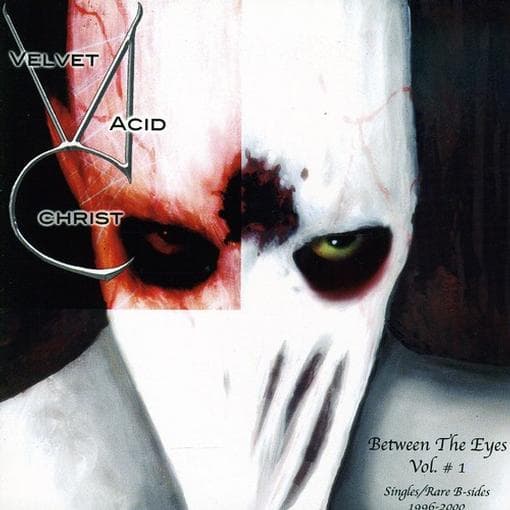 Velvet Acid Christ - Between The Eyes, Volume 1 (CD)