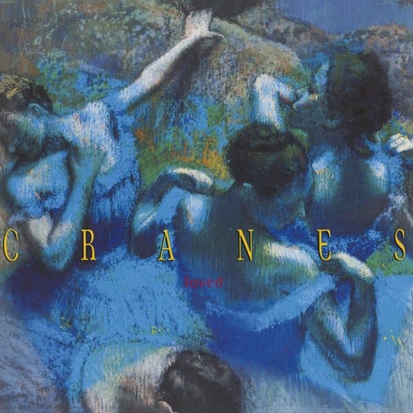 Cranes - Loved (CD)