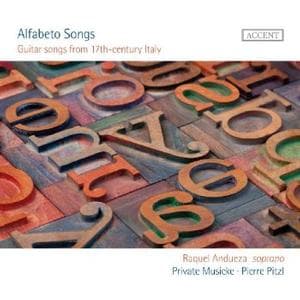 Raquel Andueza, Private Musicke, Pierre Pitzl - Alfabeto Songs: Guitar Songs From 17th-Century Italy (CD)