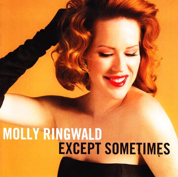 Molly Ringwald - Except... Sometimes