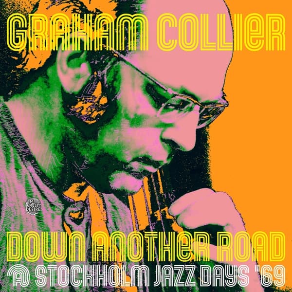 Graham Collier - Down Another Road @ Stockholm Jazz Days '69 (CD) (Limited Edition) (Remastered)