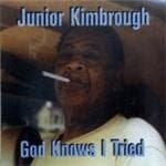 Junior Kimbrough - God Knows I Tried (CD)