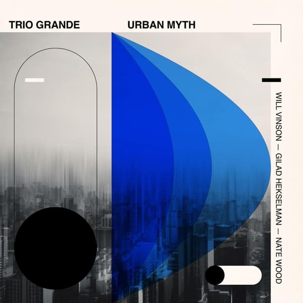 Trio Grande: Will Vinson, Gilad Hekselman & Nate Wood - Urban Myth (CD)