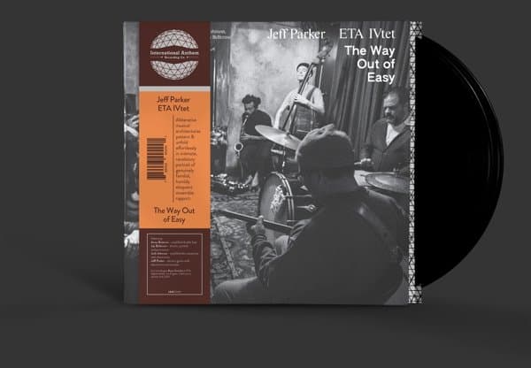 Jeff Parker And Eta Ivtet - The Way Out Of Easy (2 LP)