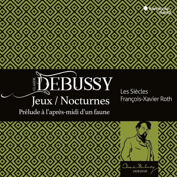 Les Siècles & François-Xavier Roth - Debussy: Jeux / Nocturnes, Prélude À L'Après-Midi D'Un Faune (CD)