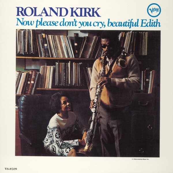 Roland Kirk - Now Please Don't You Cry, Beautiful Edith (LP) (Acoustic Sounds)