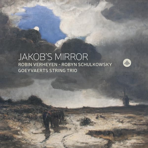 Robin Verheyen, Robyn Schulkowsky & Goeyvaerts String Trio - Jakob's Mirror (CD)