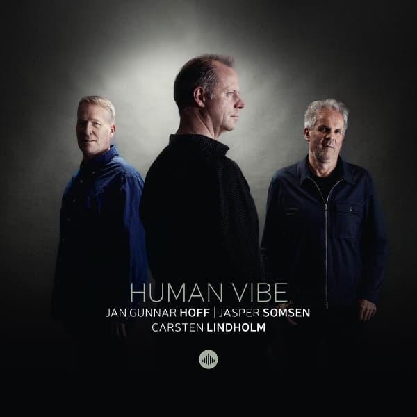 Jan Gunnar Hoff, Jasper Somsen & Carsten Lindholm - Human Vibe (CD)