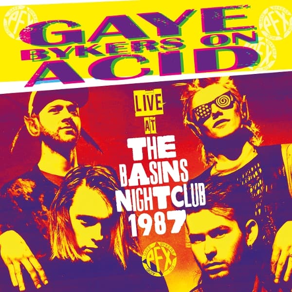 Gaye Bykers On Acid - Live At The Basins Nightclub 1987 (CD)