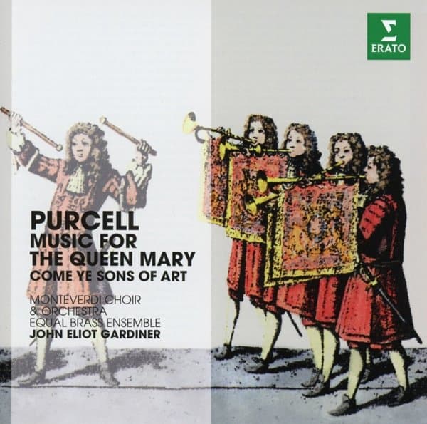 Equale Brass, the Monteverdi Choir & The Monteverdi Orchestra, John Eliot Gardiner - Purcell: Music For The Queen Mary, Come Ye Sons Of Art (CD)