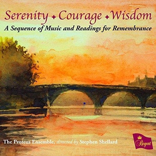 The Proteus Ensemble - Serenity - Courage - Wisdom