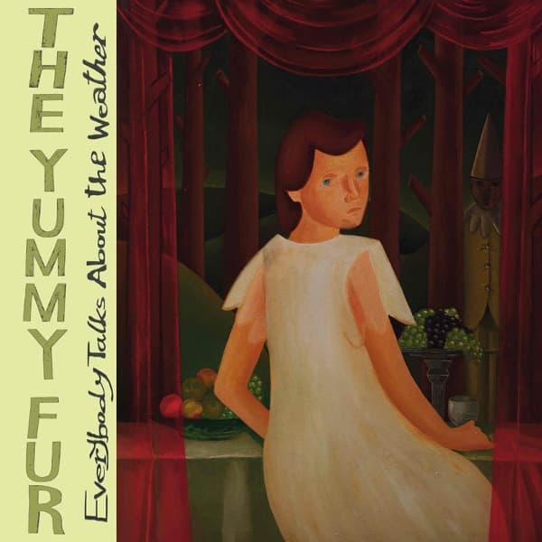 The Yummy Fur - Everybody Talks About The Weather (CD)