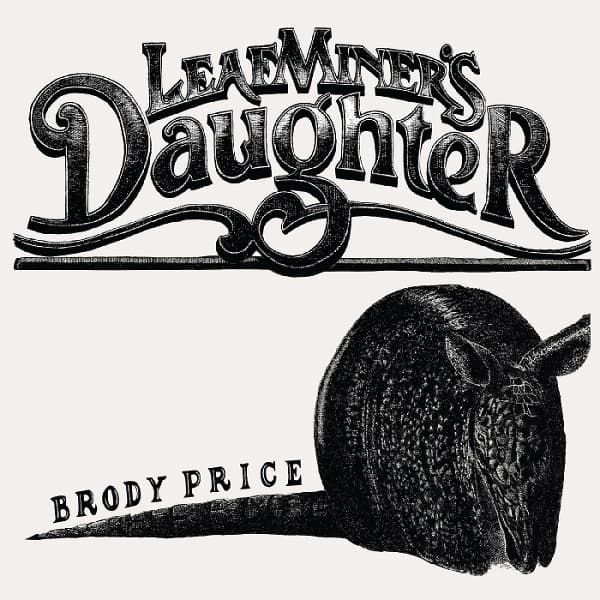 Brody Price - Leaf Miner's Daughter (CD)