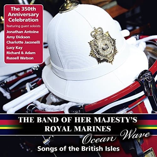 Band Of Her Majestys Royal Marines - Ocean Wave: Songs Of The British Isles
