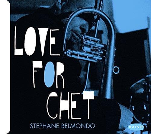 Stéphane Belmondo - Love For Chet (CD)