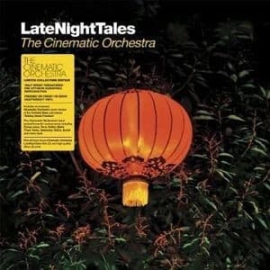 Late Night Tales: The Cinematic Orchestra