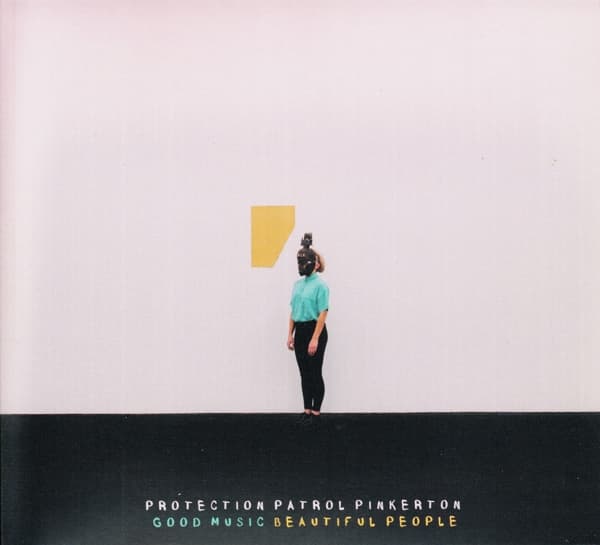 Protection Patrol Pinkerton - Good Music Beautiful People (CD)