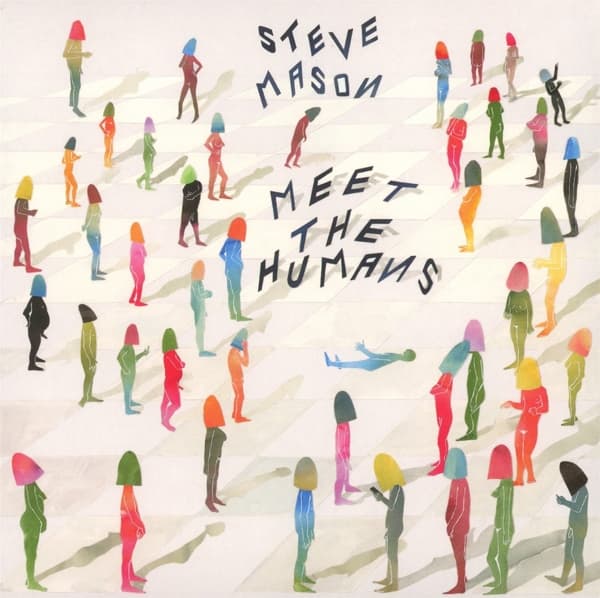 Steve Mason - Meet The Humans (CD)