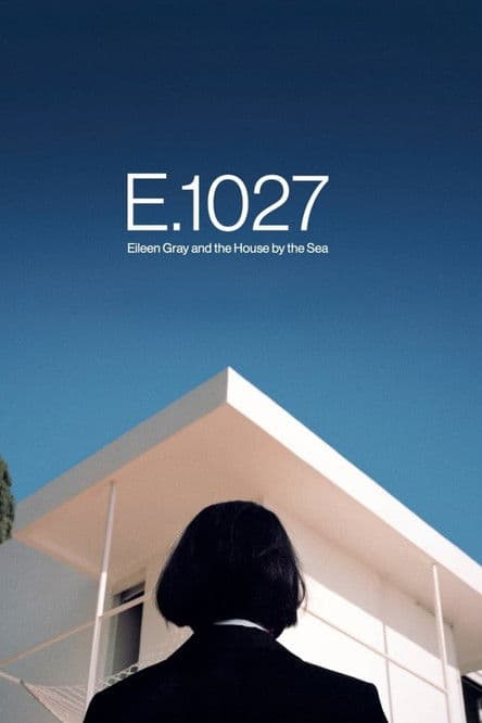 E.1027: Eileen Gray and the House by the Sea