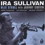 Ira Sullivan Quintet - Ira Sullivan Blue Stroll With Johnny Griffin (CD)